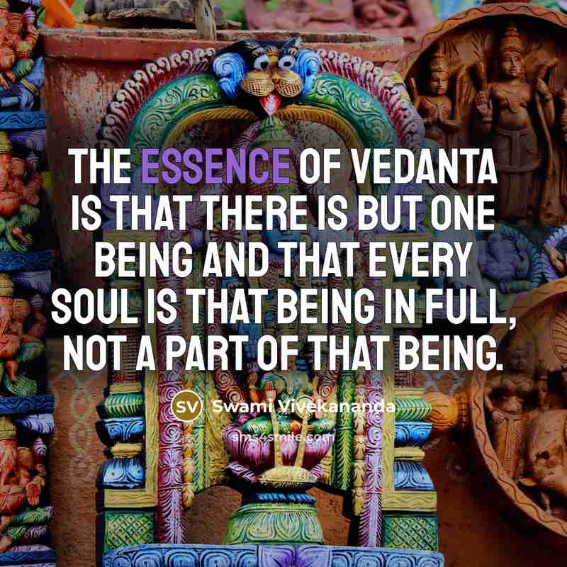 “The essence of Vedanta is that there is but one…” quote by Swami Vivekananda