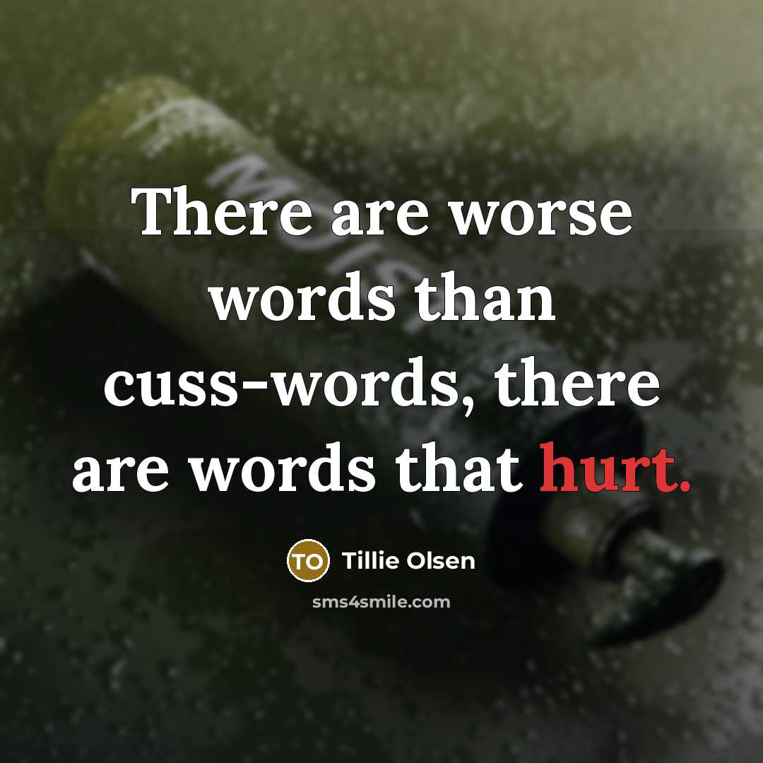 “There are worse words than cuss-words, there are words that…” quote by Tillie Olsen