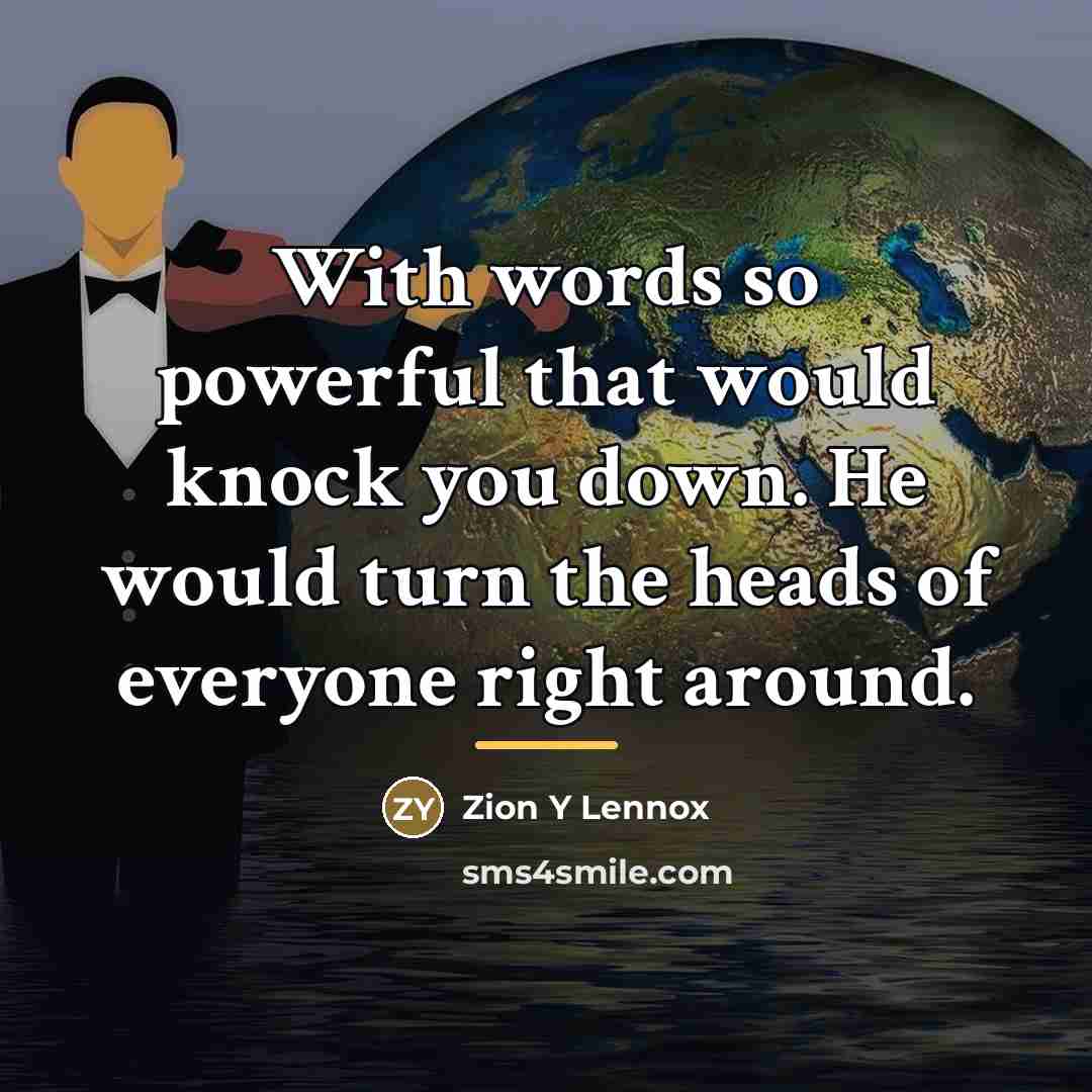 “With words so powerful that would knock you down. He…” quote by Zion Y Lennox