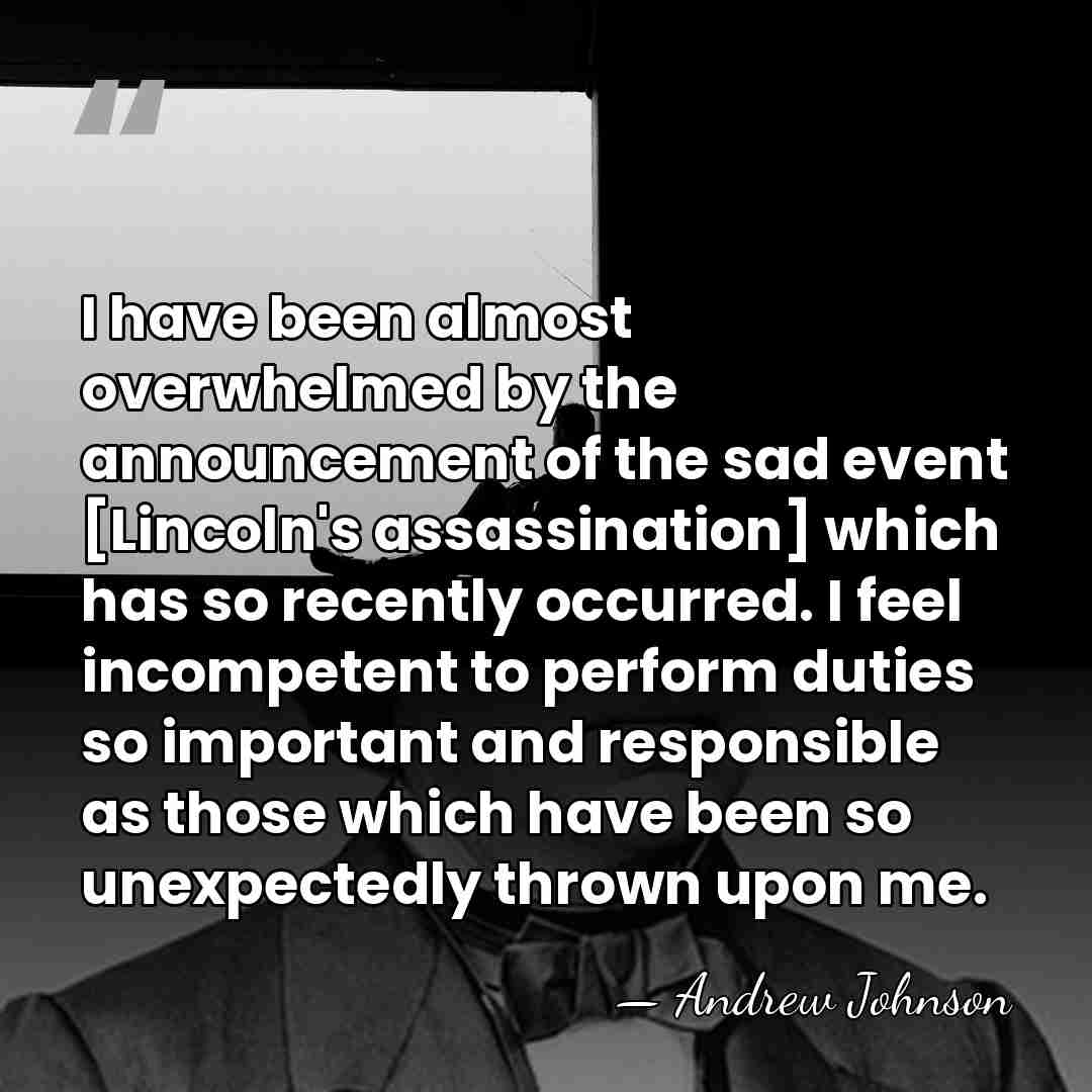 I have been almost overwhelmed by the announcement of the sad event&hellip; - Andrew Johnson