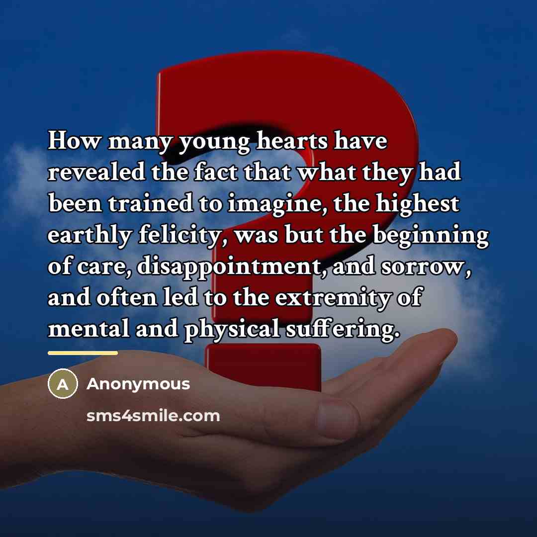 “How many young hearts have revealed the fact that what…” quote by Anonymous