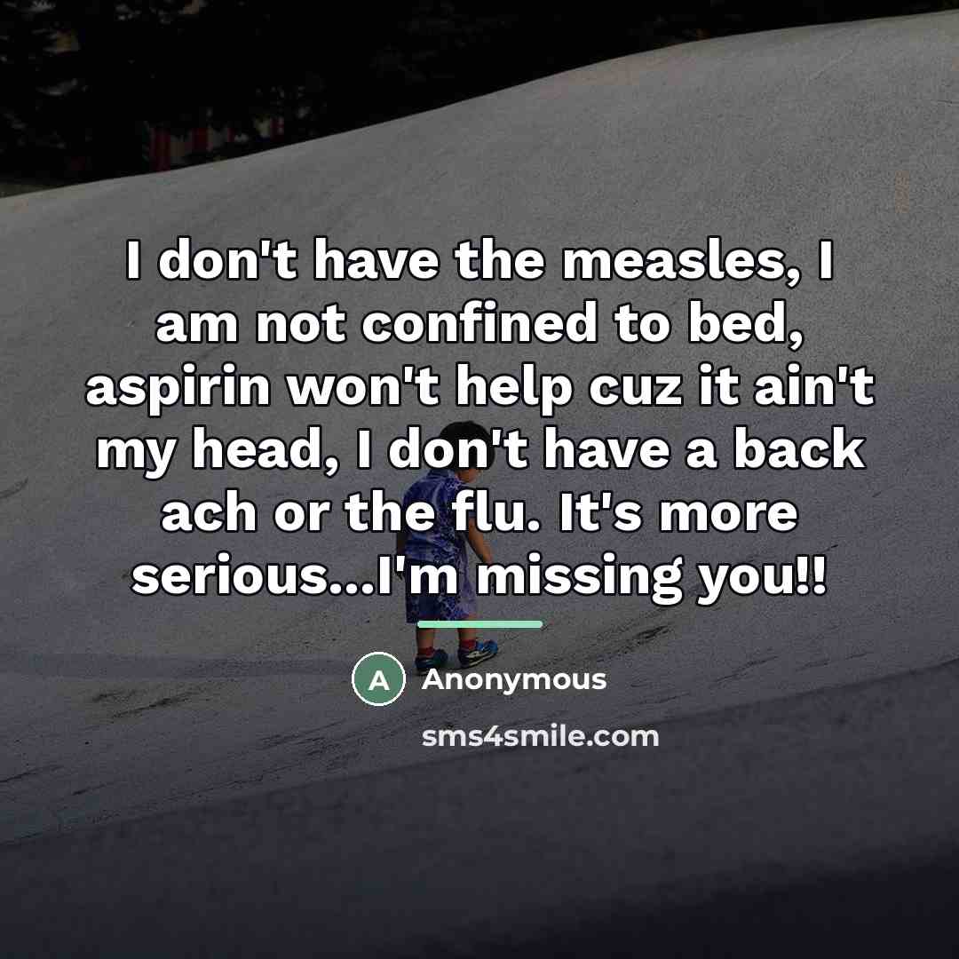 “I don't have the measles, I am not confined to…” quote by Anonymous