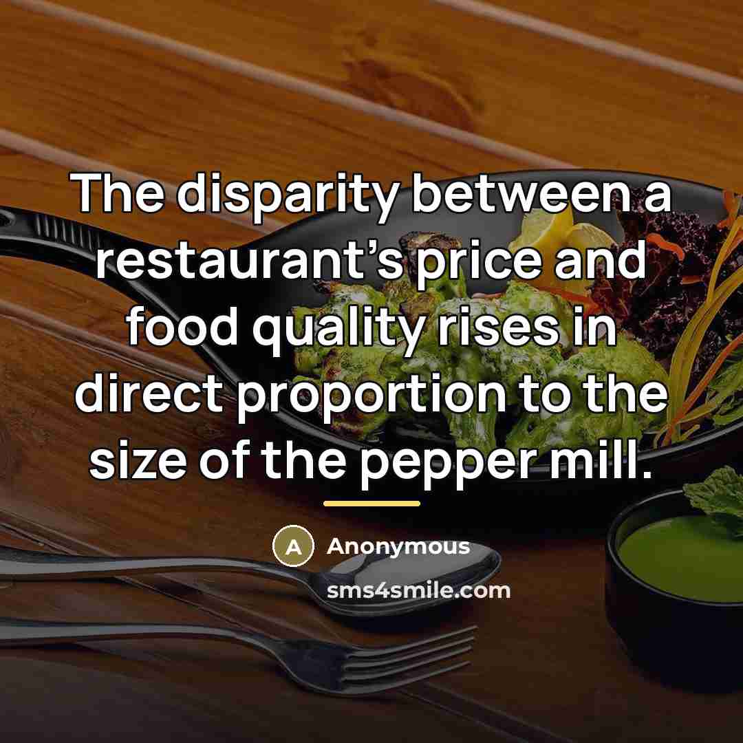 “The disparity between a restaurant's price and food quality rises…” quote by Anonymous