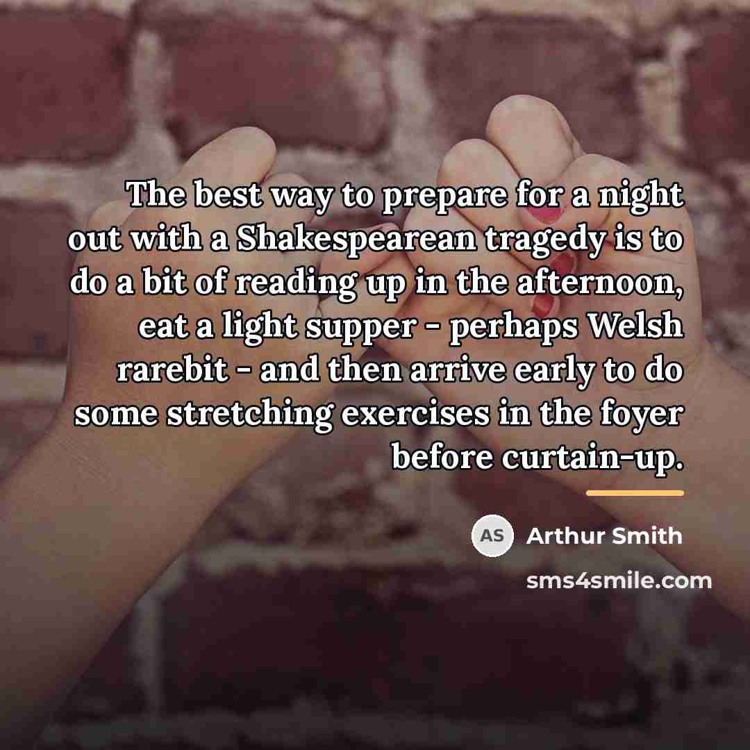 “The best way to prepare for a night out with…” quote by Arthur Smith