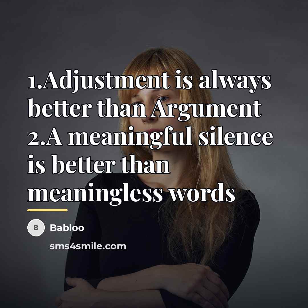 “1.Adjustment is always better than Argument 2.A meaningful silence is…” quote by Babloo