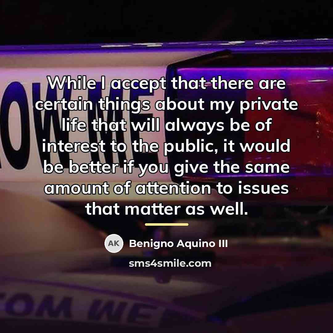“While I accept that there are certain things about my…” quote by Benigno Aquino III