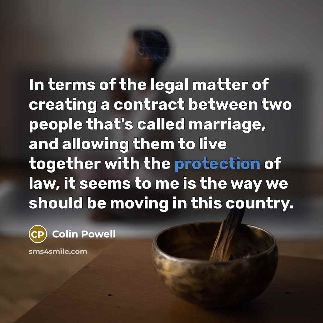 “In terms of the legal matter of creating a contract…” quote by Colin Powell