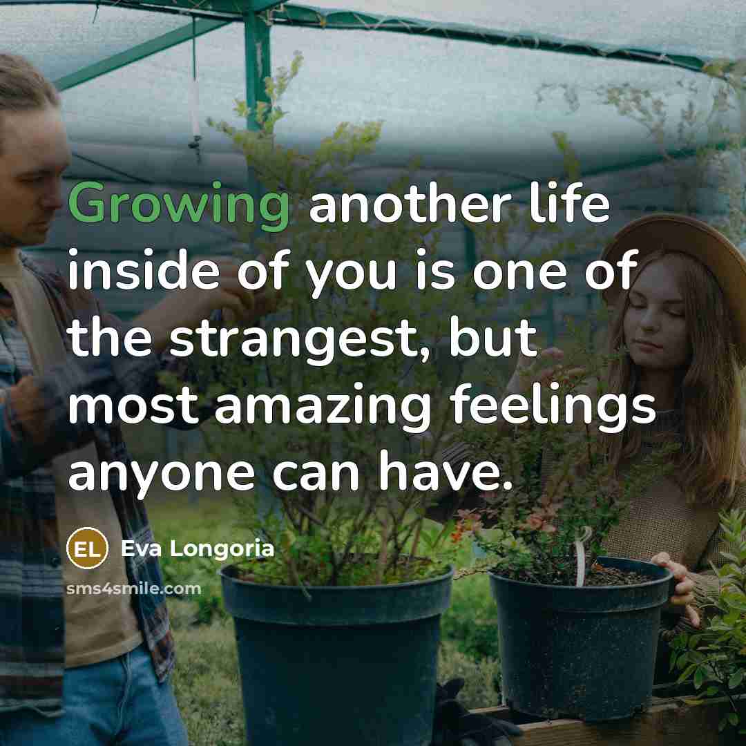“Growing another life inside of you is one of the…” quote by Eva Longoria