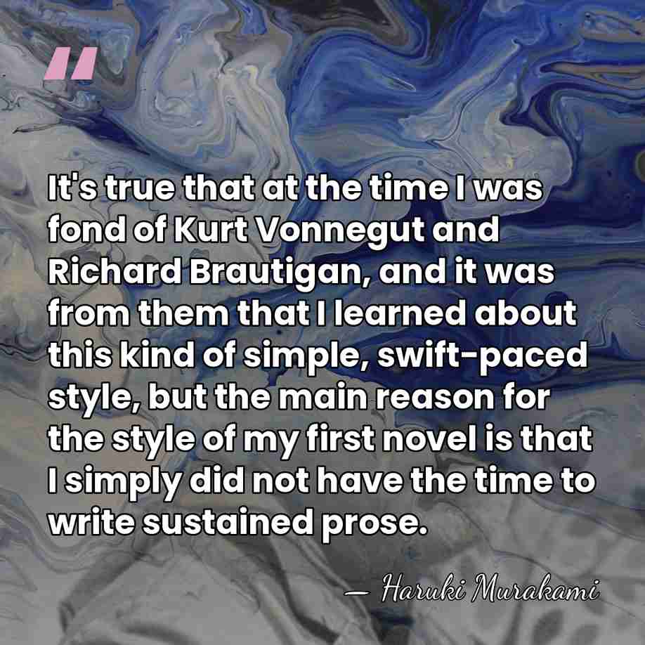 It's true that at the time I was fond of Kurt Vonnegut&hellip; - Haruki Murakami