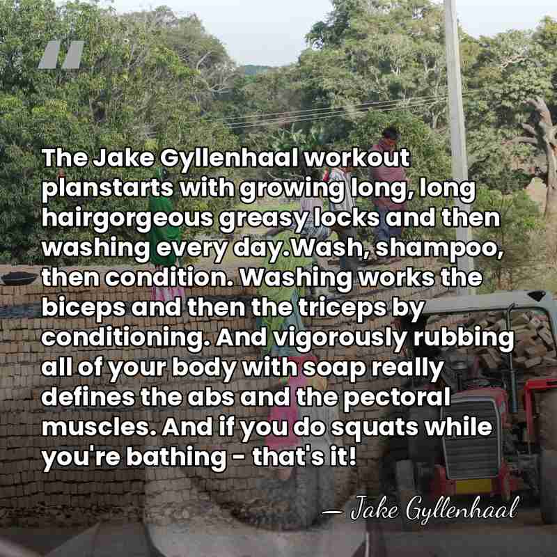 The Jake Gyllenhaal workout planstarts with growing long, long hairgorgeous greasy locks&hellip; - Jake Gyllenhaal