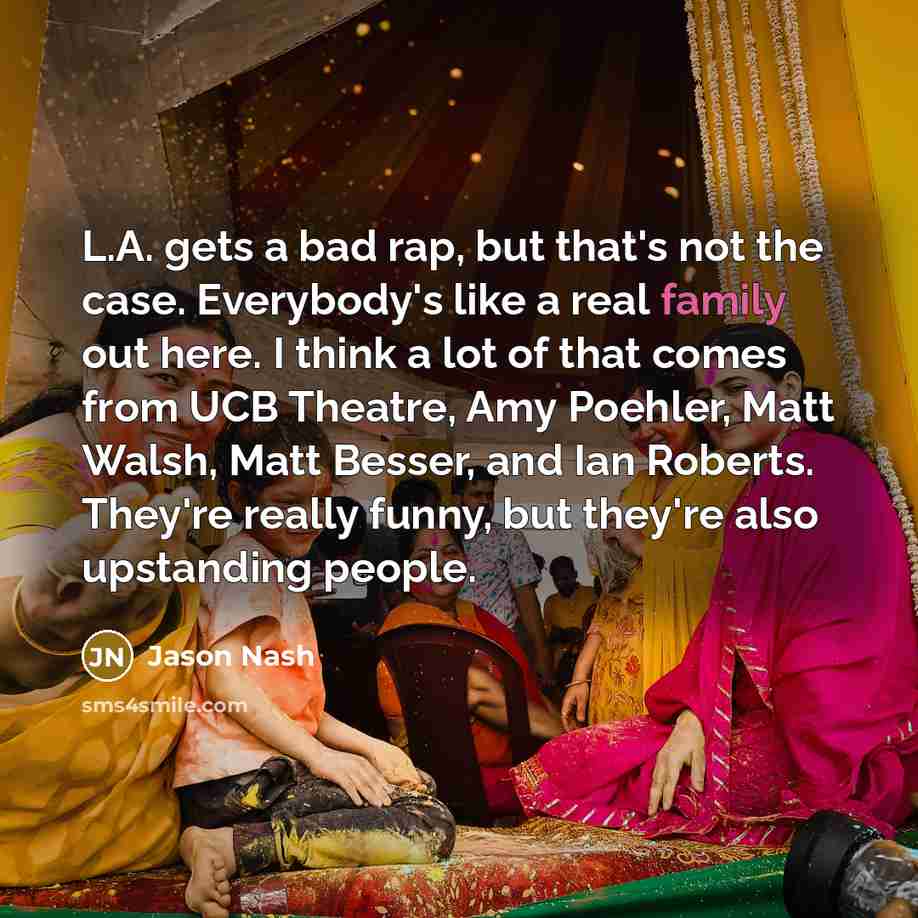 “L.A. gets a bad rap, but that's not the case.…” quote by Jason Nash