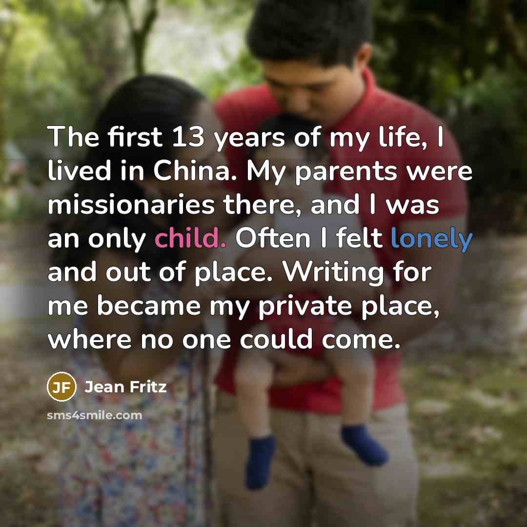 “The first 13 years of my life, I lived in…” quote by Jean Fritz