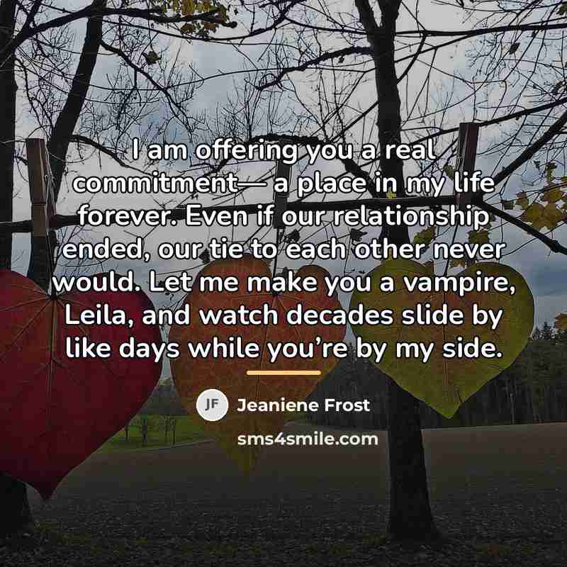 “I am offering you a real commitment— a place in…” quote by Jeaniene Frost