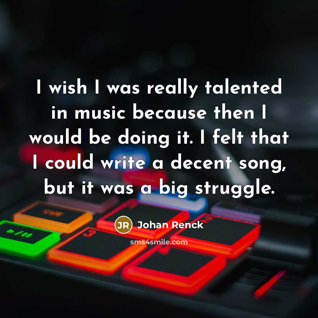 “I wish I was really talented in music because then…” quote by Johan Renck