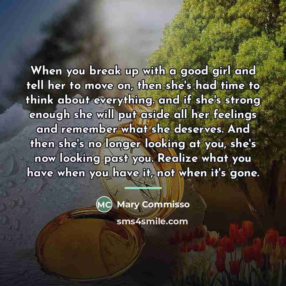 “When you break up with a good girl and tell…” quote by Mary Commisso