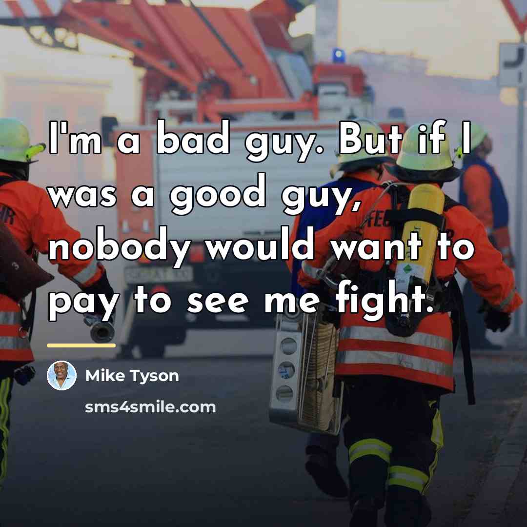 “I'm a bad guy. But if I was a good…” quote by Mike Tyson