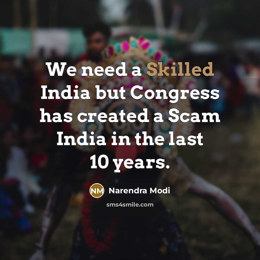 “We need a Skilled India but Congress has created a…” quote by Narendra Modi