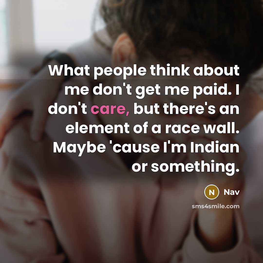 “What people think about me don't get me paid. I…” quote by Nav