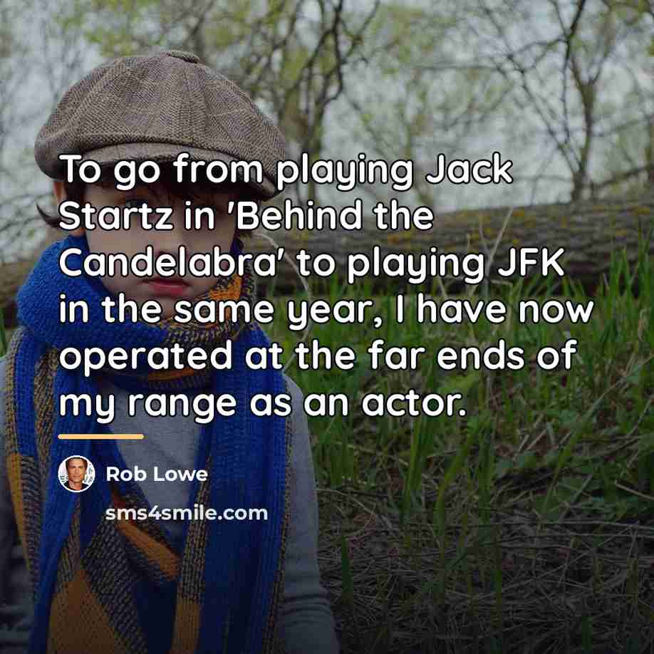 “To go from playing Jack Startz in 'Behind the Candelabra'…” quote by Rob Lowe