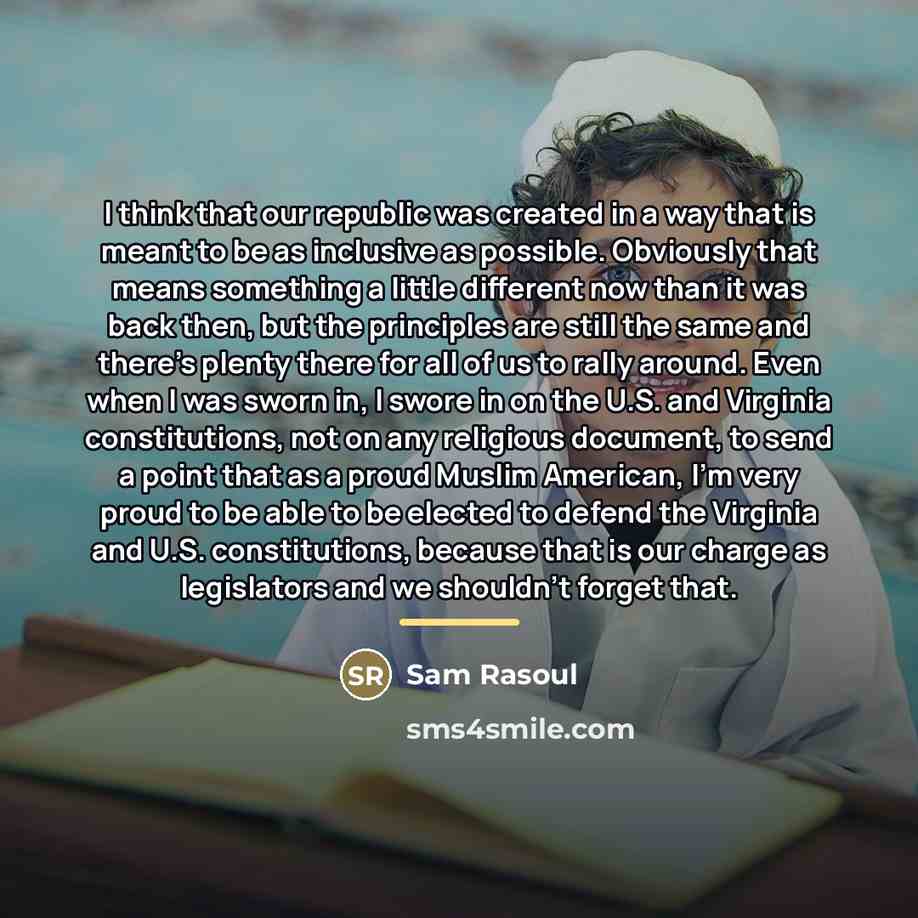 “I think that our republic was created in a way…” quote by Sam Rasoul