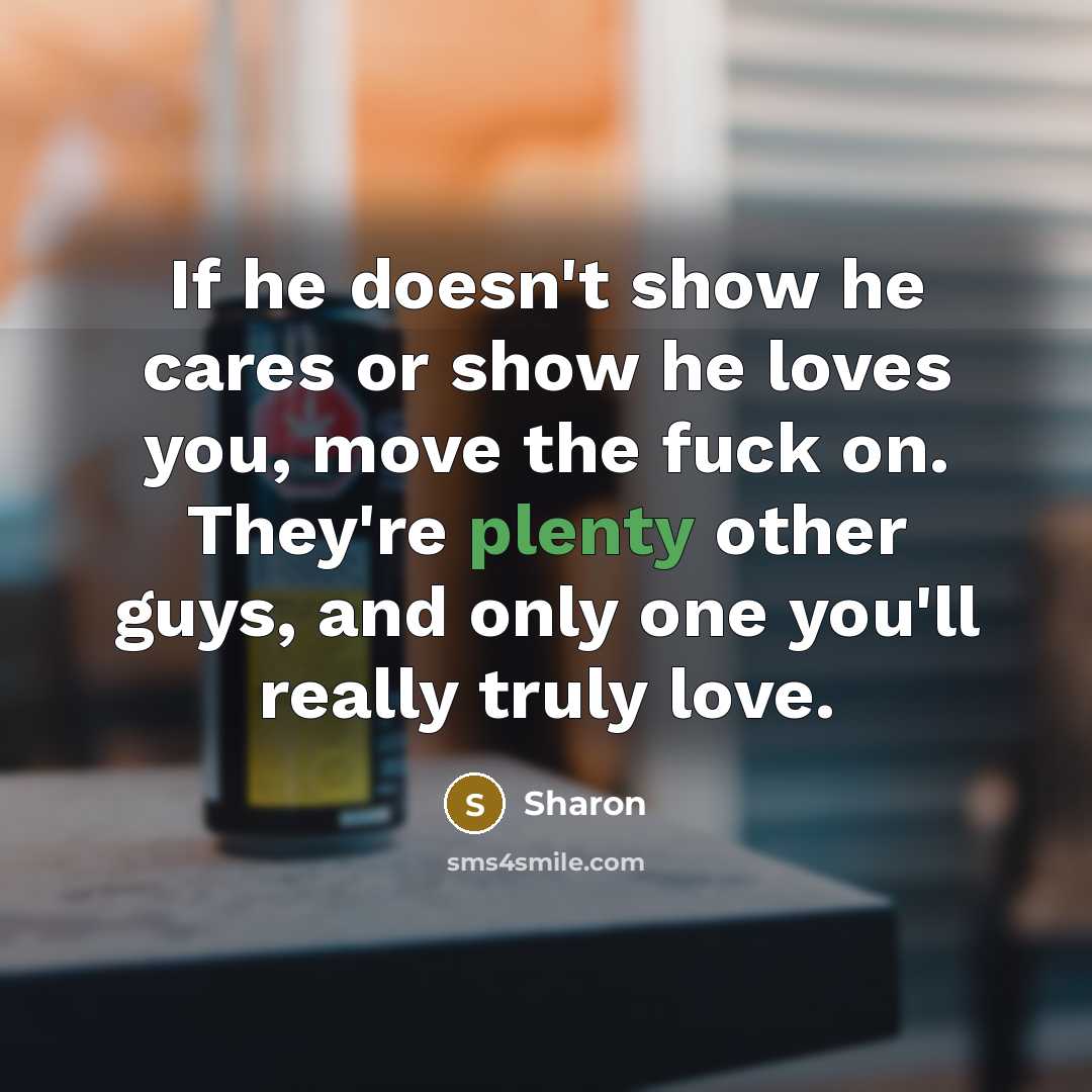 “If he doesn't show he cares or show he loves…” quote by Sharon