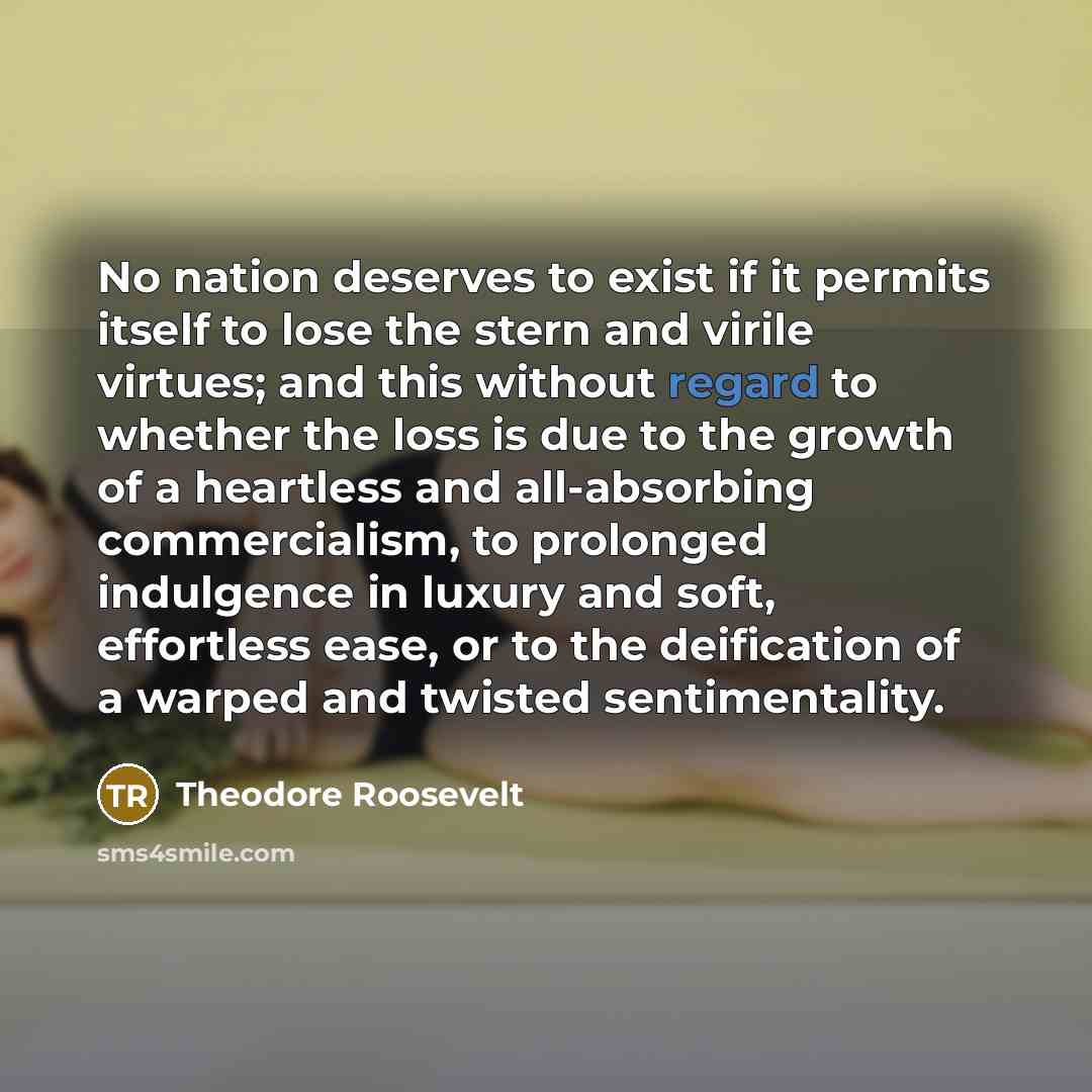 “No nation deserves to exist if it permits itself to…” quote by Theodore Roosevelt