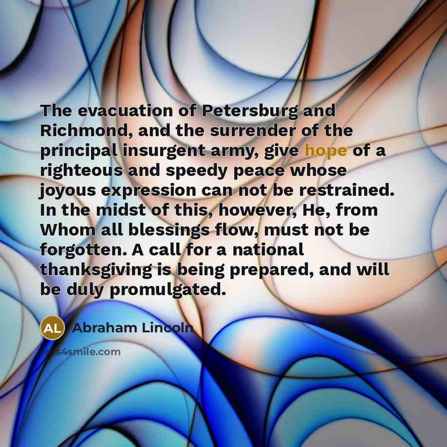 “The evacuation of Petersburg and Richmond, and the surrender of…” quote by Abraham Lincoln