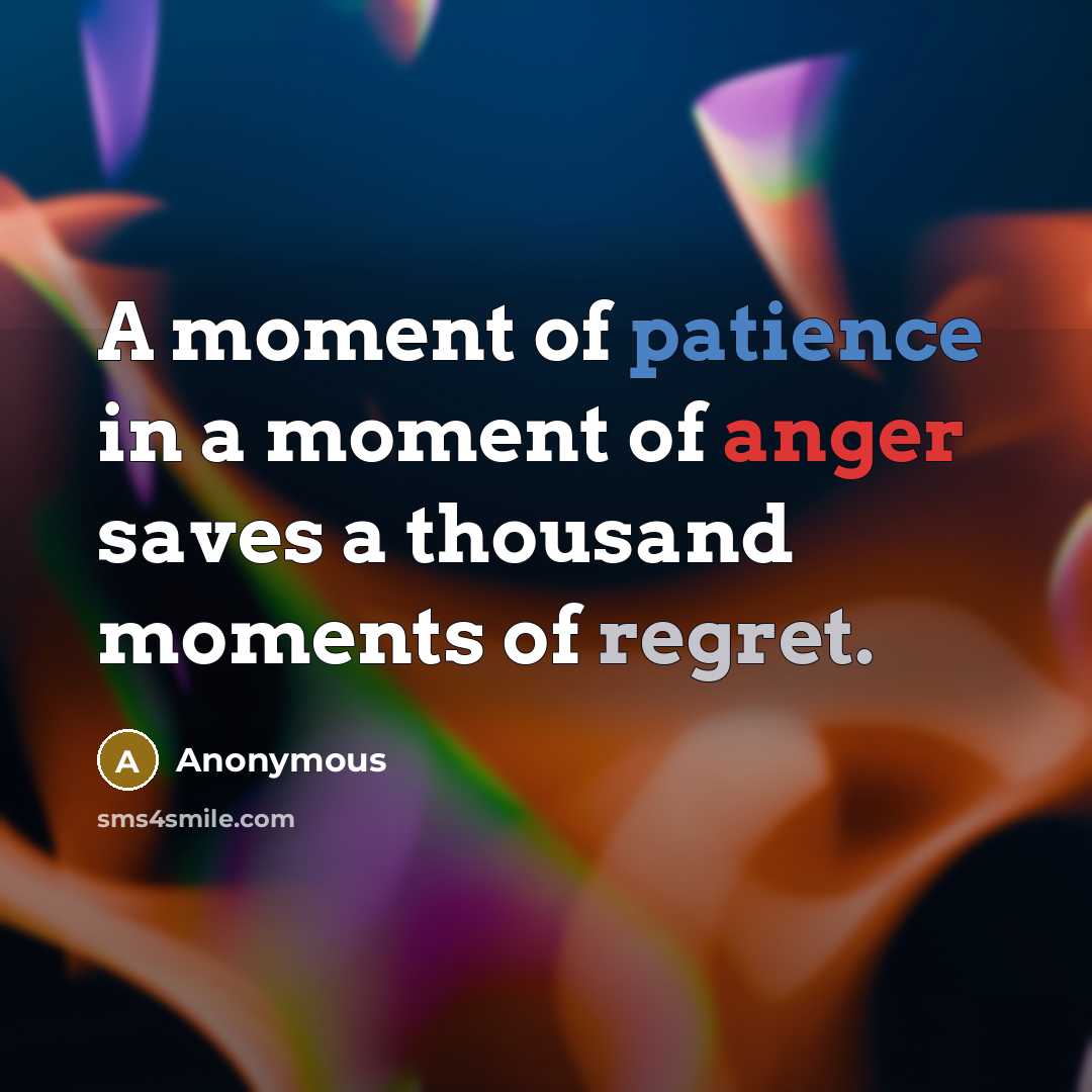 “A moment of patience in a moment of anger saves…” quote by Anonymous