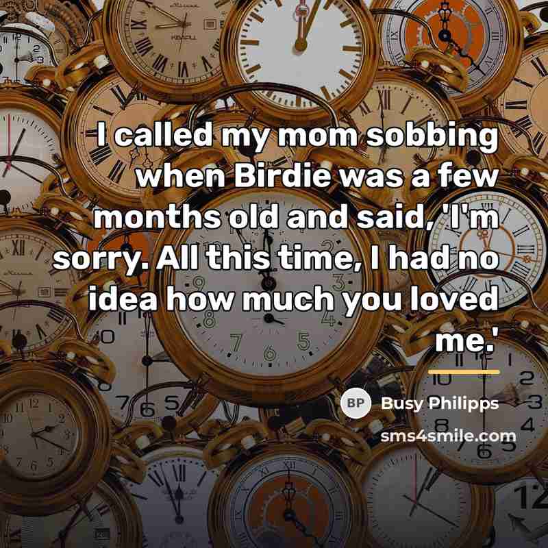 “I called my mom sobbing when Birdie was a few…” quote by Busy Philipps
