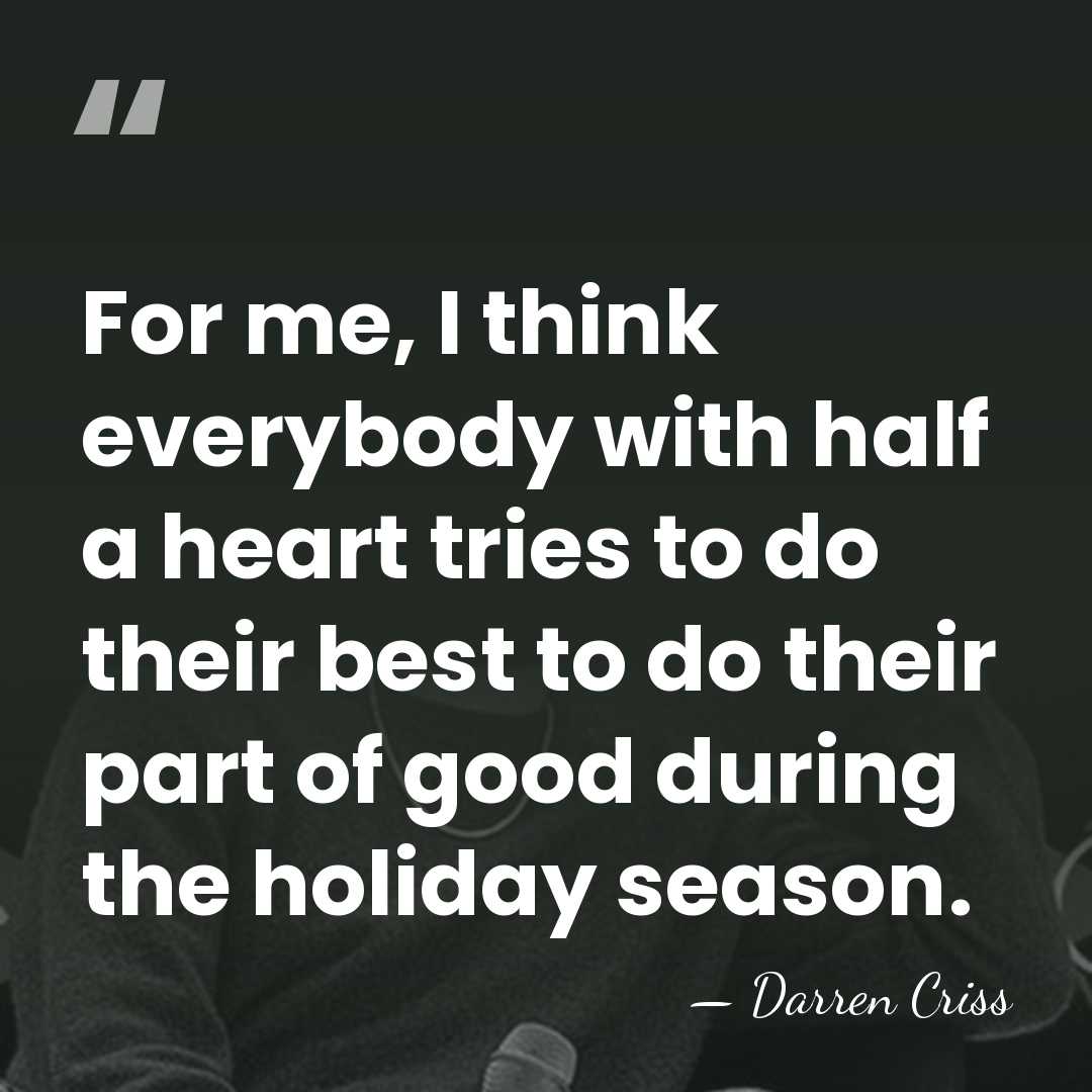 For me, I think everybody with half a heart tries to do&hellip; - Darren Criss