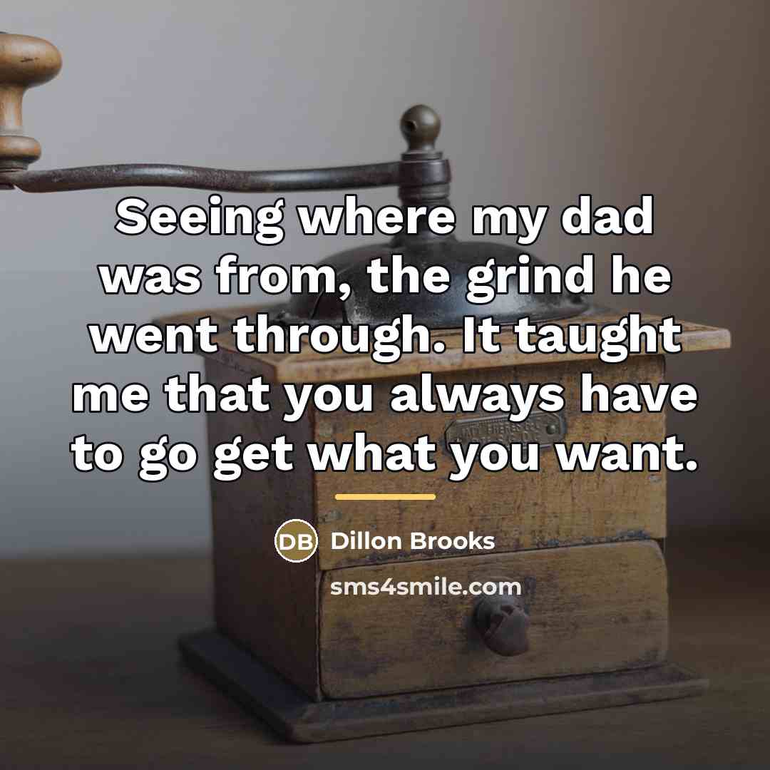 “Seeing where my dad was from, the grind he went…” quote by Dillon Brooks