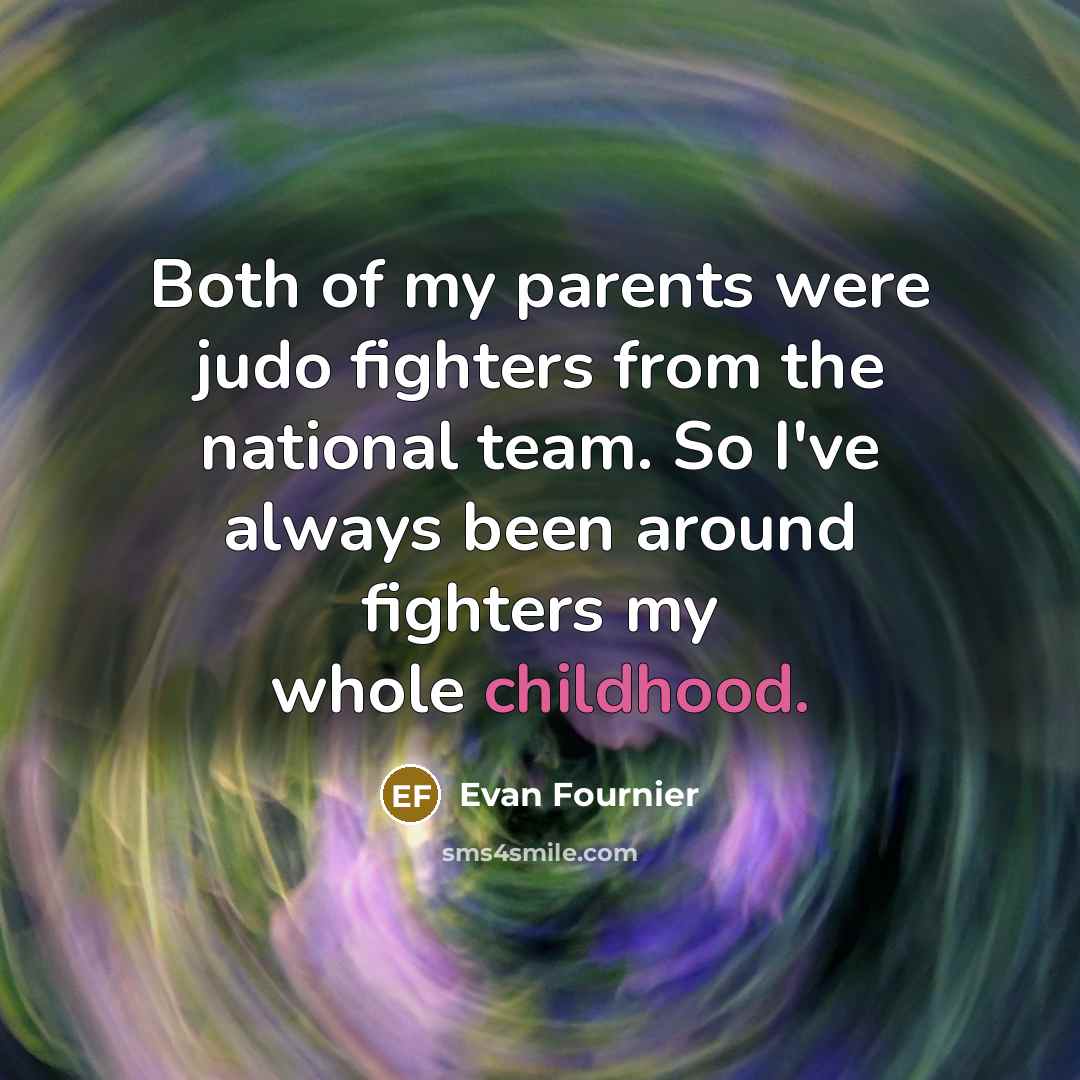 “Both of my parents were judo fighters from the national…” quote by Evan Fournier