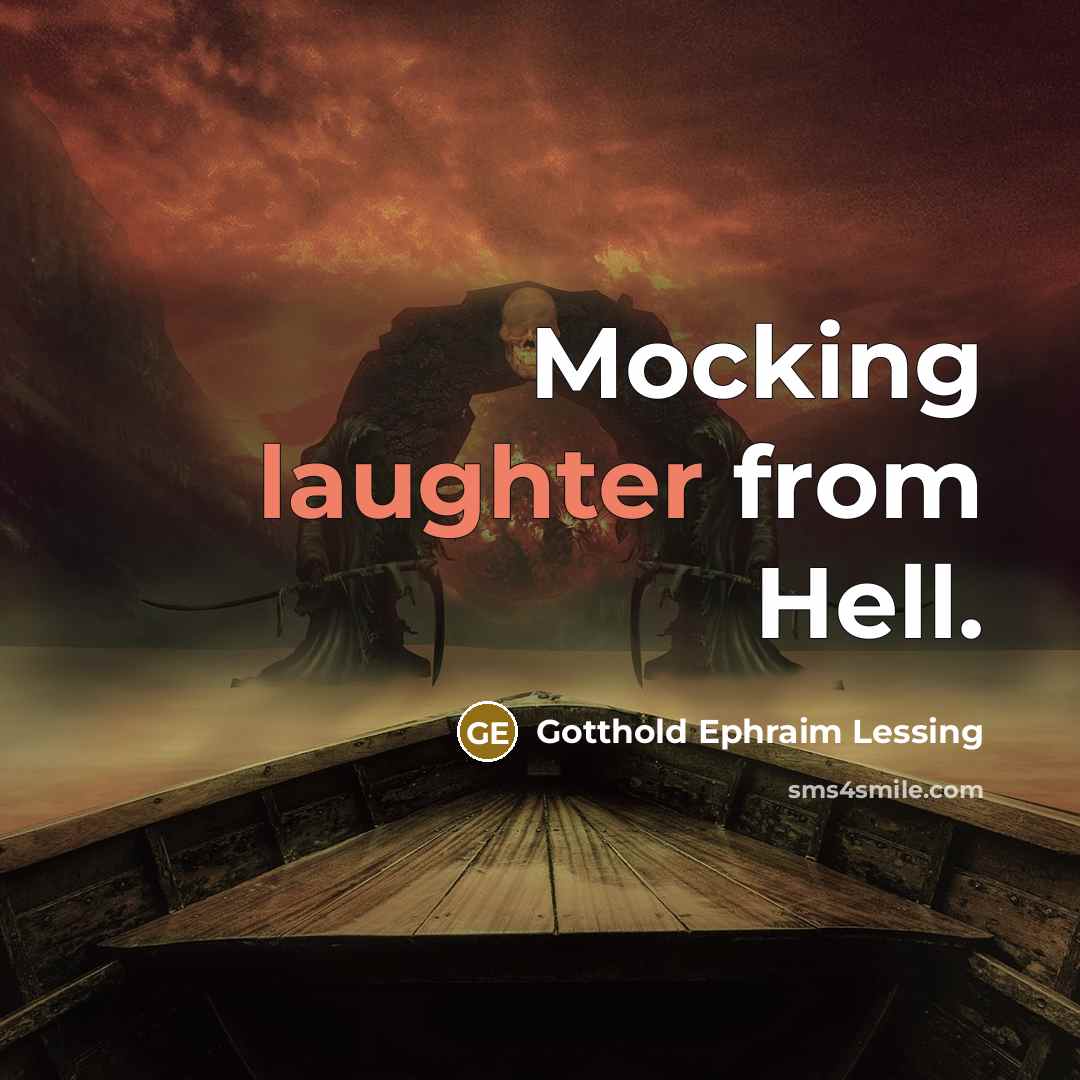 “Mocking laughter from Hell.” quote by Gotthold Ephraim Lessing