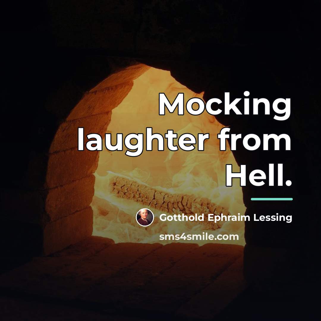 “Mocking laughter from Hell.…” quote by Gotthold Ephraim Lessing