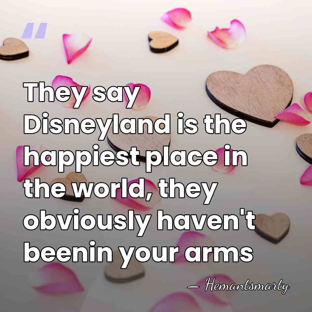 They say Disneyland is the happiest place in the world, they obviously&hellip; - Hemantsmarty