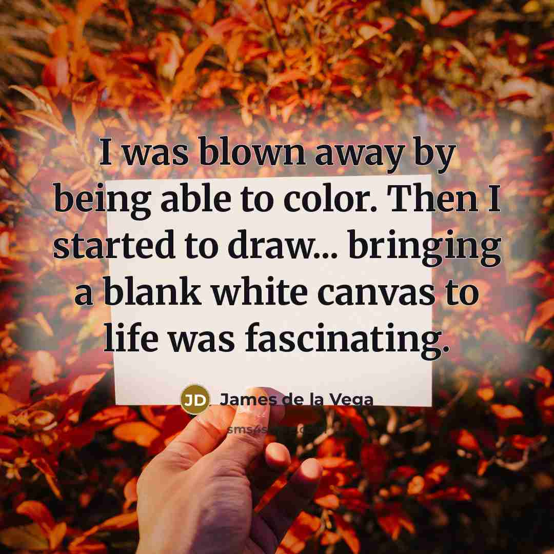 “I was blown away by being able to color. Then…” quote by James De La Vega