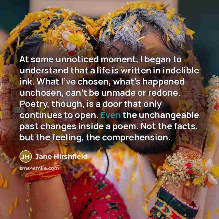 “At some unnoticed moment, I began to understand that a…” quote by Jane Hirshfield