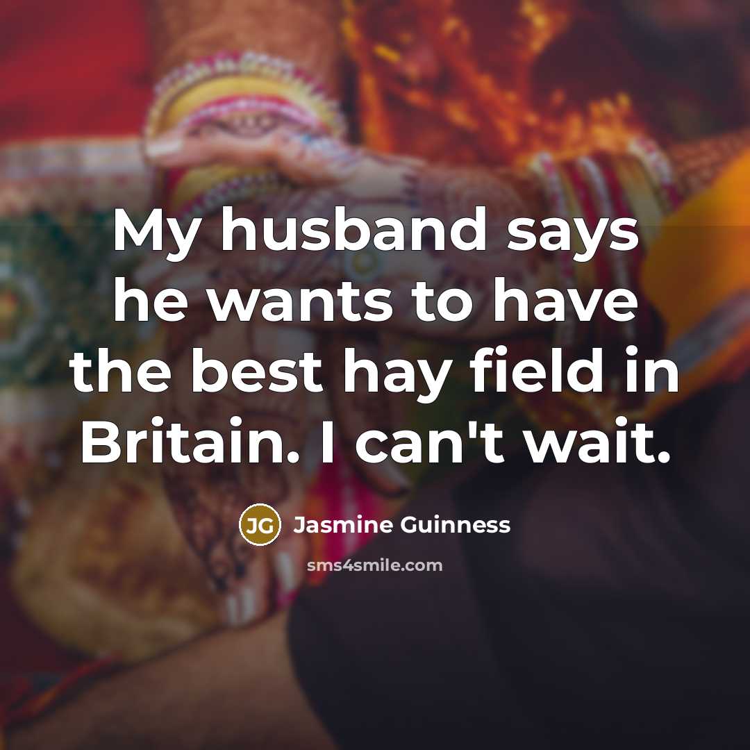 “My husband says he wants to have the best hay…” quote by Jasmine Guinness