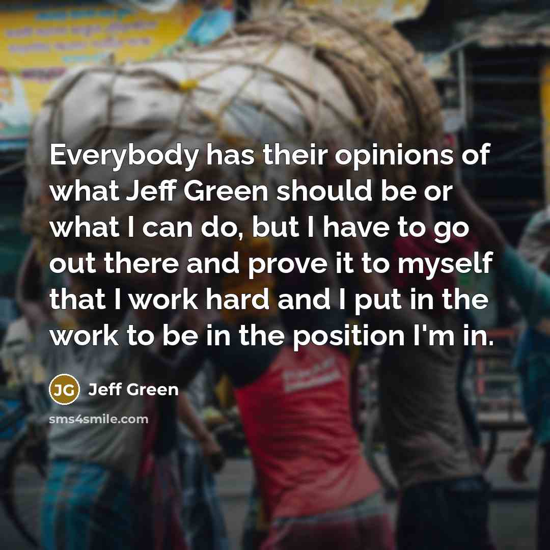 “Everybody has their opinions of what Jeff Green should be…” quote by Jeff Green