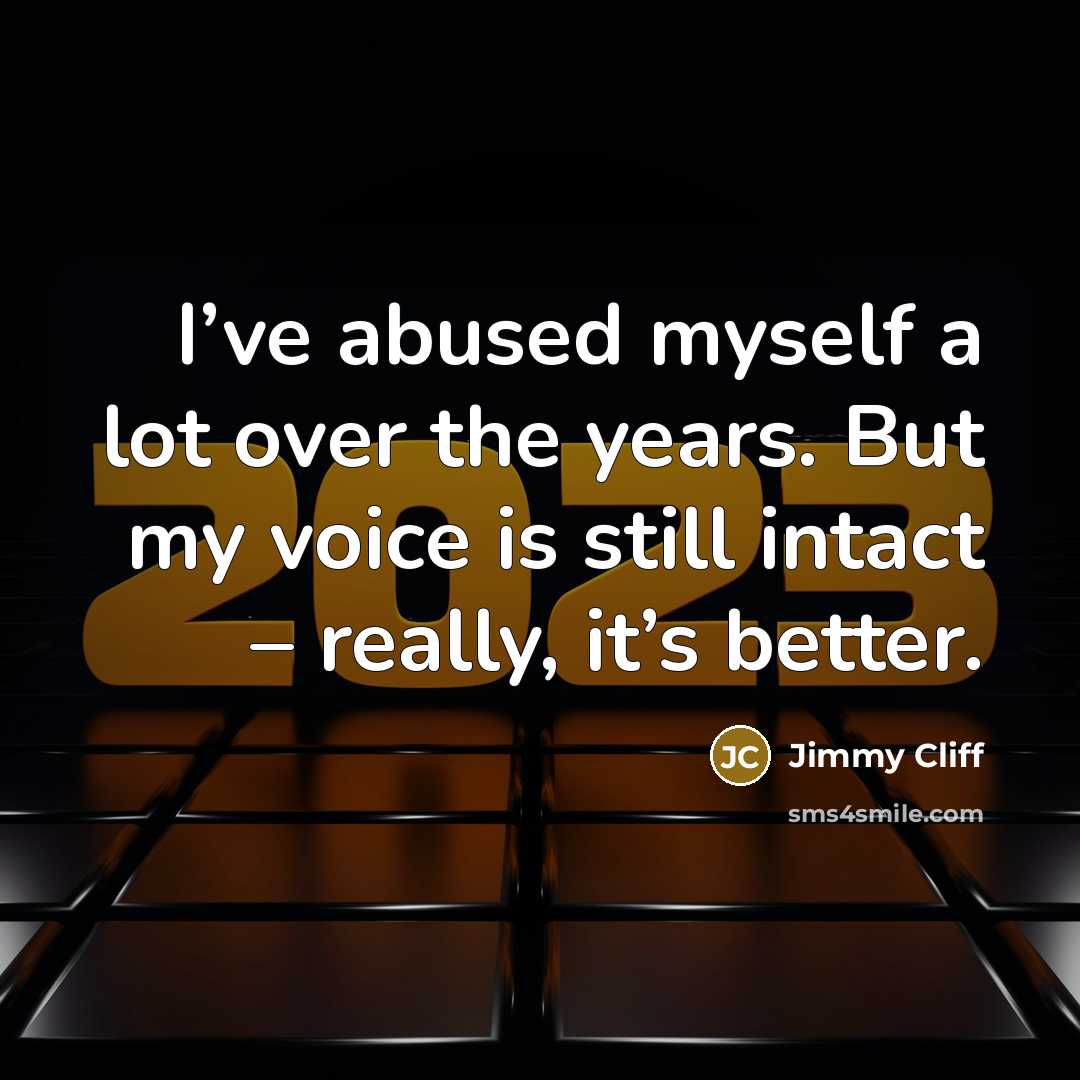 “I’ve abused myself a lot over the years. But my…” quote by Jimmy Cliff