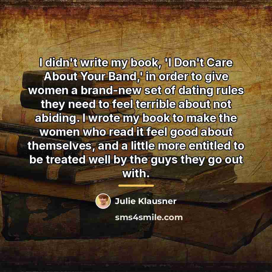 “I didn't write my book, 'I Don't Care About Your…” quote by Julie Klausner
