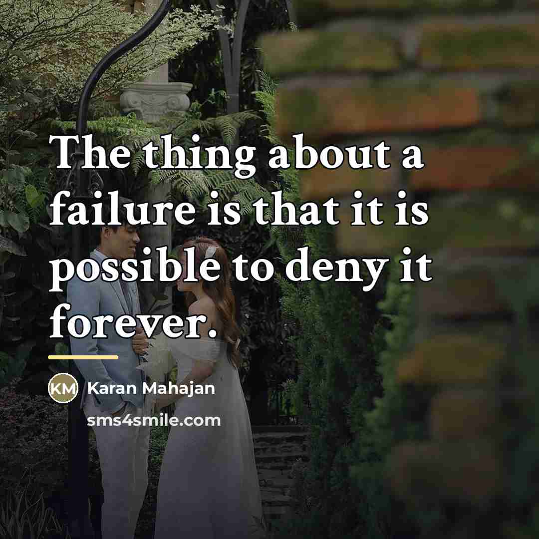 “The thing about a failure is that it is possible…” quote by Karan Mahajan