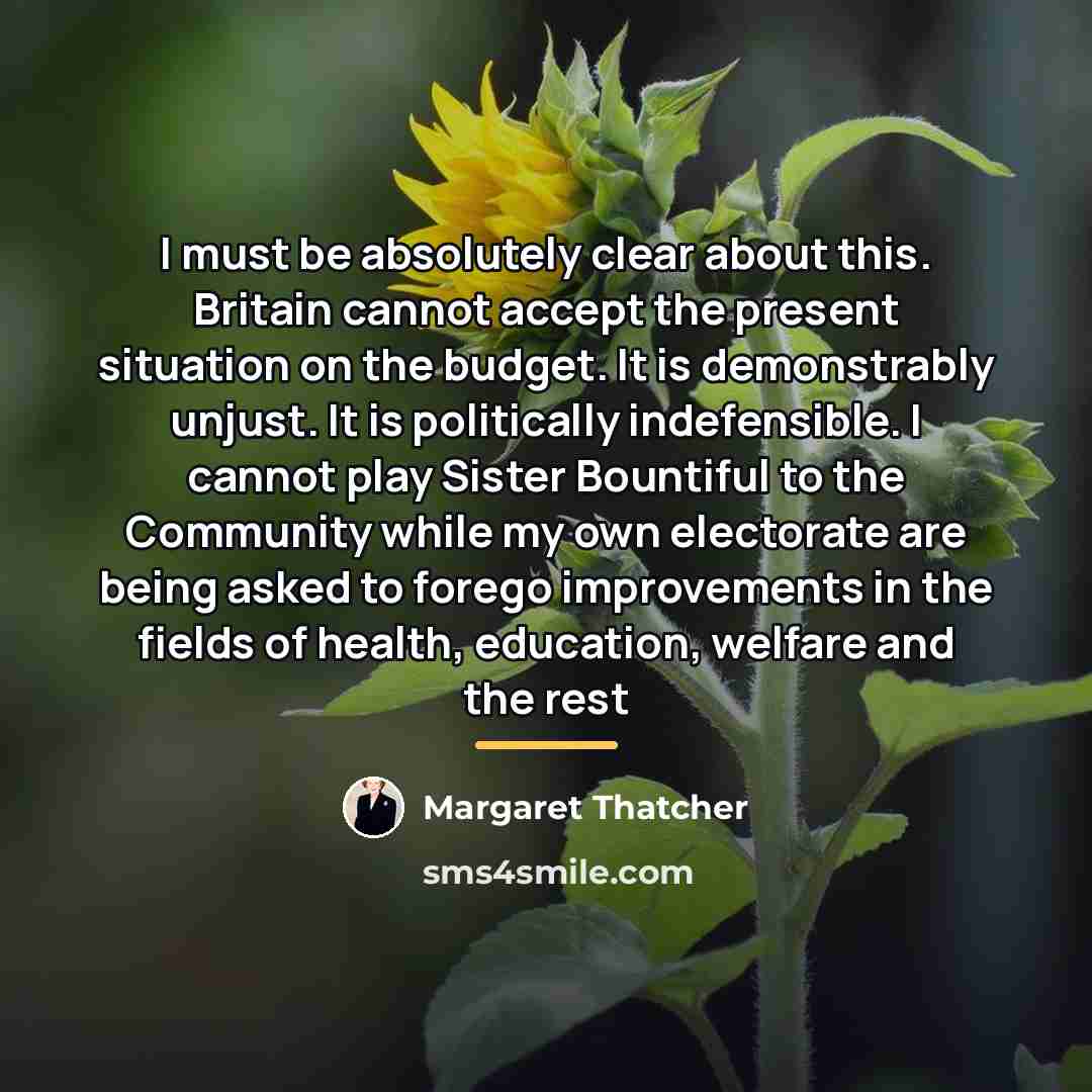“I must be absolutely clear about this. Britain cannot accept…” quote by Margaret Thatcher