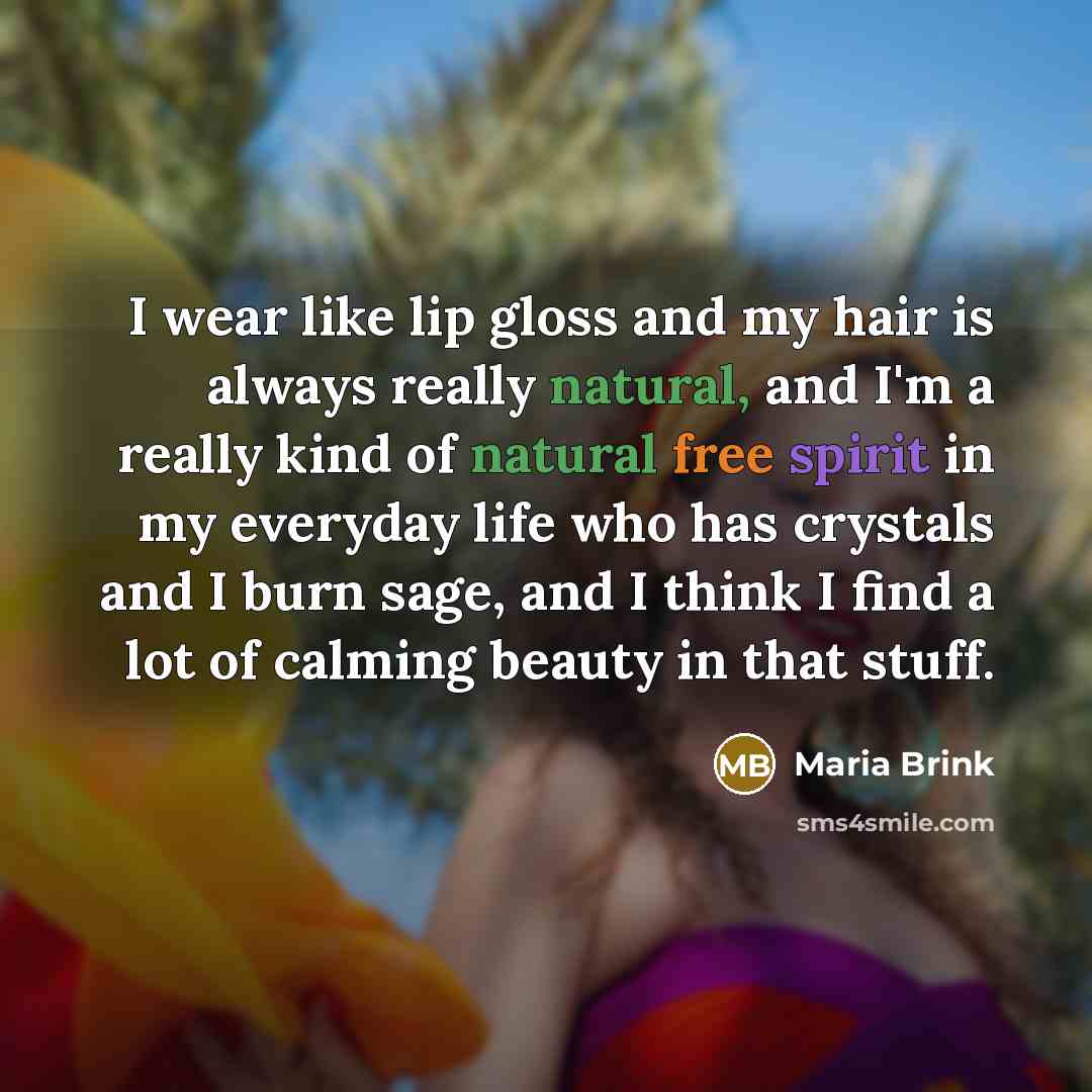 “I wear like lip gloss and my hair is always…” quote by Maria Brink