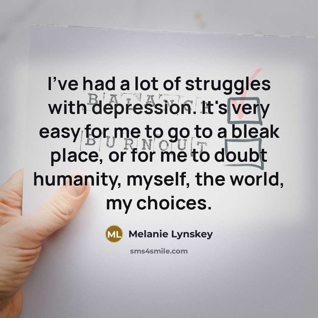 “I've had a lot of struggles with depression. It's very…” quote by Melanie Lynskey