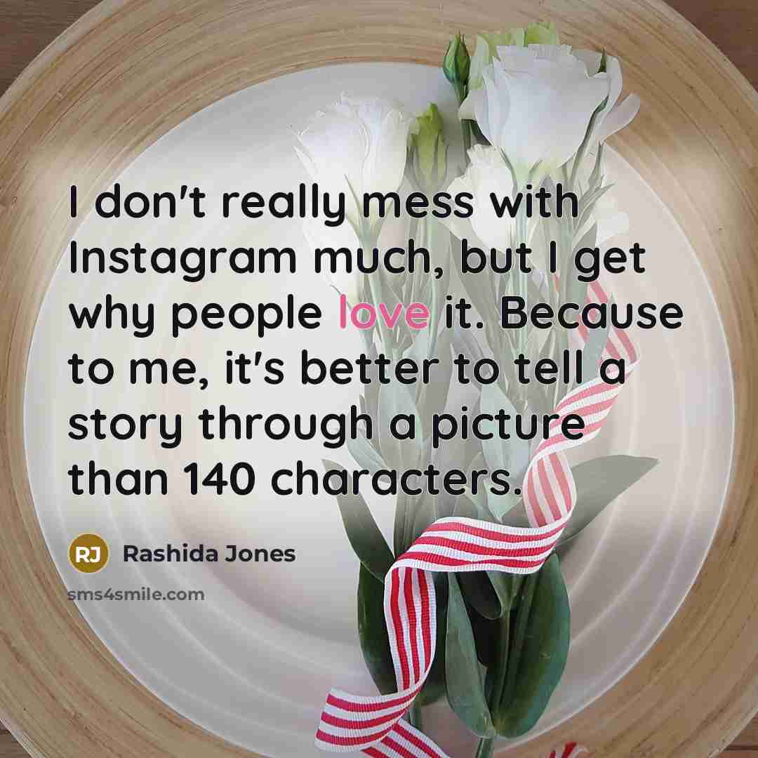 “I don't really mess with Instagram much, but I get…” quote by Rashida Jones