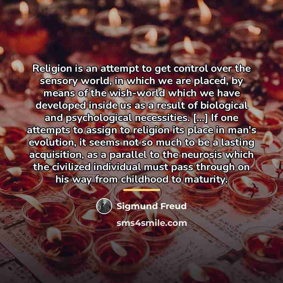 “Religion is an attempt to get control over the sensory…” quote by Sigmund Freud