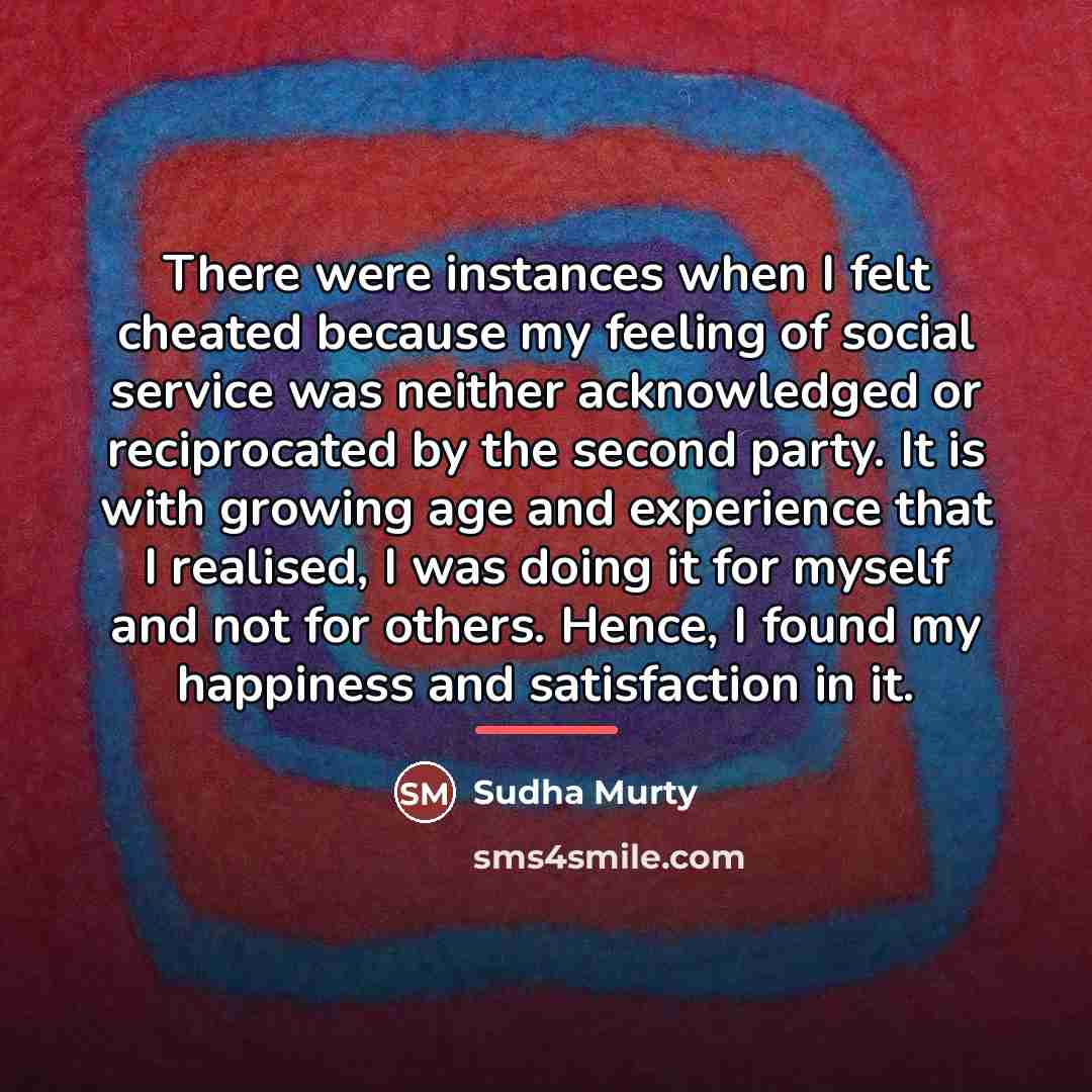 “There were instances when I felt cheated because my feeling…” quote by Sudha Murty
