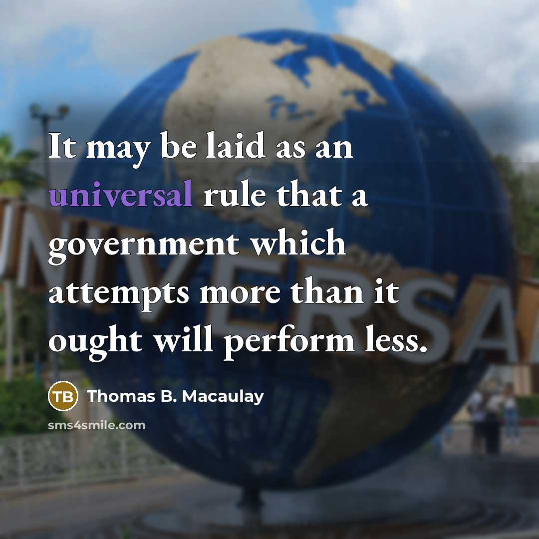 “It may be laid as an universal rule that a…” quote by Thomas B. Macaulay