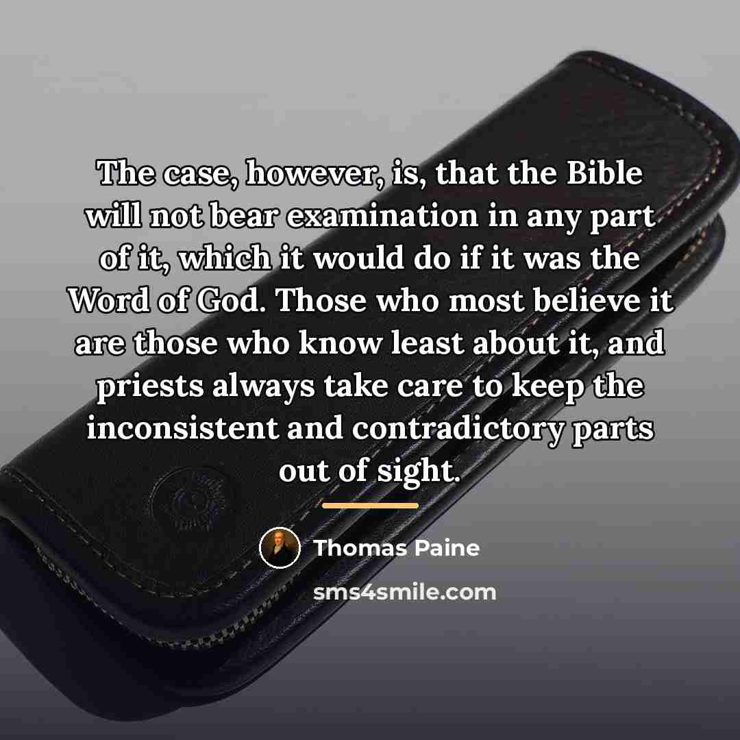 “The case, however, is, that the Bible will not bear…” quote by Thomas Paine